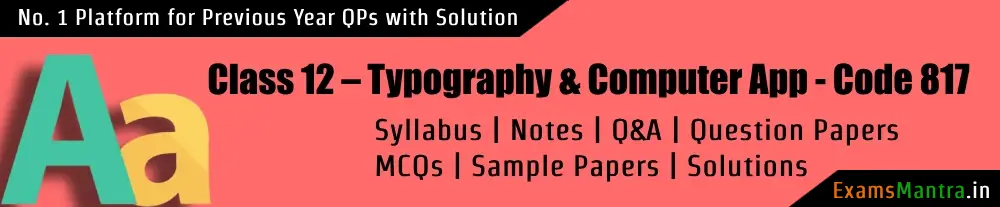 CBSE-Class-12-Typography-Computer-Application-Code-817